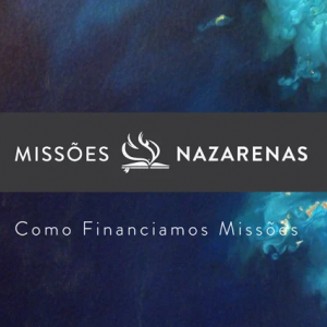 Missões Nazarenas: Como Financiamos Missões teaser